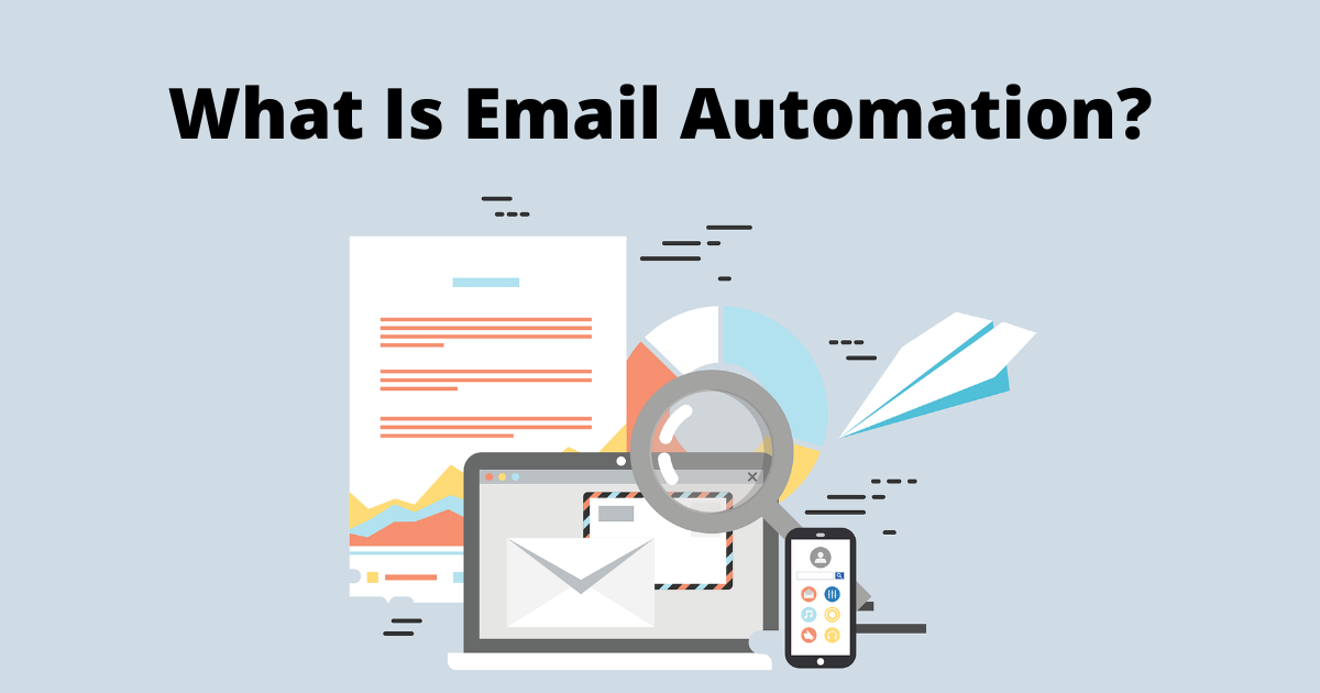 What Is Email Automation and How to Use It Effectively? - SaaSworthy Blog