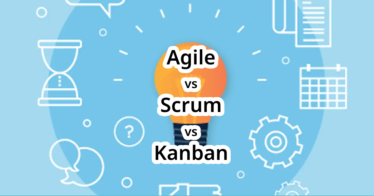 Agile Vs Scrum Vs Kanban Project Management Methodologies SaaSworthy Blog